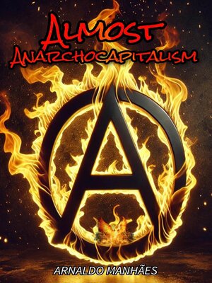 cover image of Almost Anarcho-Capitalism